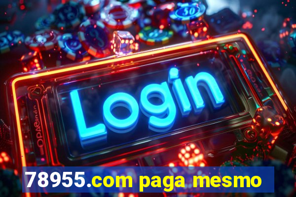 78955.com paga mesmo